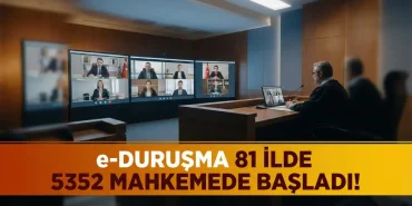 Adalet Bakanlığı e-duruşma sistemi 81 ilde başladı