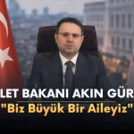Adalet Bakanı Akın Gürlek Biz Büyük Bir Aileyiz