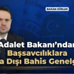 Adalet-Bakanindan-Bassavciliklara-Yasa-Disi-Bahis-Genelgesi