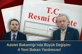 Adalet Bakanlığı Bakan Yardımcısı Atamaları 4 Yeni İsim Göreve Başladı