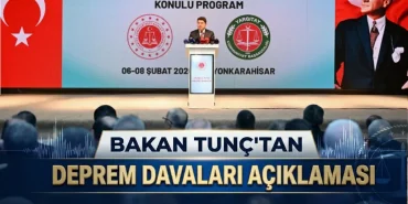 Adalet Bakanı Yılmaz Tunç deprem davaları açıklaması