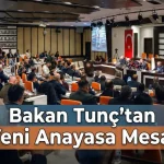 Bakan-Tunctan-Yeni-Anayasa-Mesaji