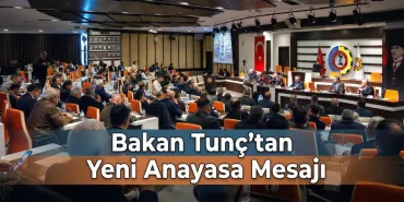 Adalet Bakanı Yılmaz Tunç yeni anayasa mesajı