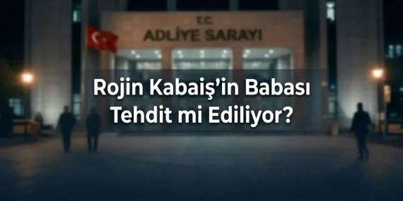 Kabaiş babasına tehdit iddialarına soruşturma açıklaması