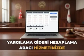 Yargılama Gideri Hesaplama Aracı Hizmetinizde