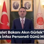 Adalet Bakanı Akın Gürlek Ceza İnfaz Personeli Günü