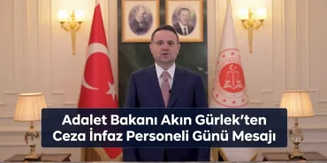 Adalet Bakanı Akın Gürlek Ceza İnfaz Personeli Günü